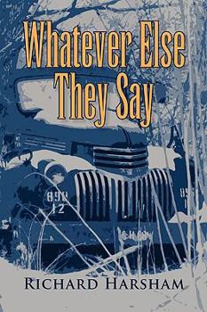 Paperback Whatever Else They Say Book