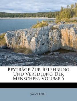 Paperback Beytrage Zur Belehrung Und Veredlung Der Menschen, Volume 5 [Afrikaans] Book