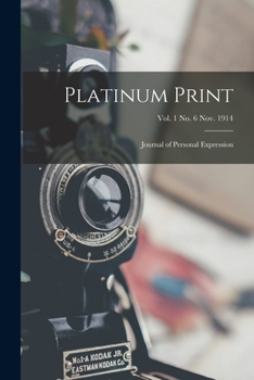 Paperback Platinum Print: Journal of Personal Expression; vol. 1 no. 6 Nov. 1914 Book