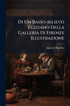 Paperback Di Un Basso-rilievo Egiziano Della Galleria Di Firenze Illustrazione [Italian] Book