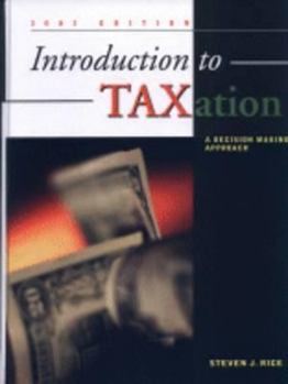 Hardcover Introduction to Taxation: A Decision Making Approach Book
