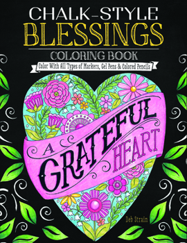 Chalk-Style Blessings Coloring Book: Color with All Types of Markers, Gel Pens & Colored Pencils