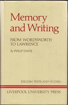Hardcover Memory and Writing from Wordsworth to Lawrence: Volume 21 Book