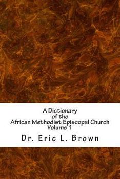 Paperback A Dictionary of the African Methodist Episcopal Church Book