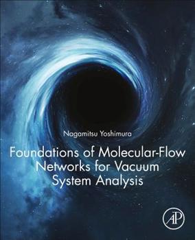 Paperback Foundations of Molecular-Flow Networks for Vacuum System Analysis Book