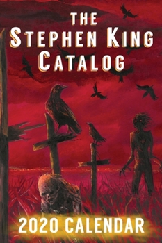 STAND Stephen King Catalog 2020 - 2021 Desk Calendar (Jan 2020 to February 2021) - Book #2020 of the Stephen King Catalog Annual Journal & Calendar
