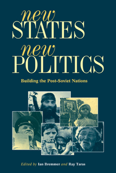 Paperback New States, New Politics: Building the Post-Soviet Nations Book