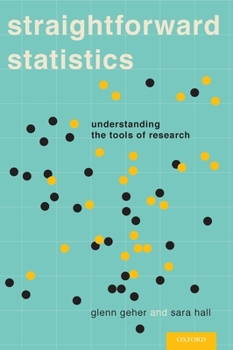 Hardcover Straightforward Statistics: Understanding the Tools of Research Book
