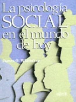 PSICOLOGIA SOCIAL EN EL MUNDO DE HOY.,LA