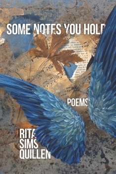 Paperback Some Notes You Hold: New and Selected Poems Book