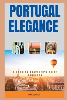 Paperback Portugal Elegance: A Fashion Traveler's Guide Handbook Book