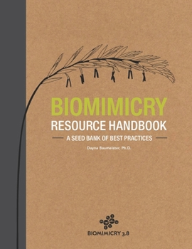 Paperback Biomimicry Resource Handbook: A Seed Bank of Best Practices Book