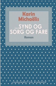 Paperback ...Synd og sorg og fare [Danish] Book