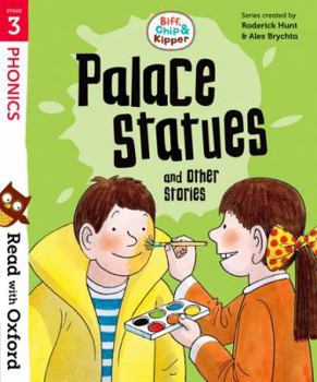 Paperback Read with Oxford: Stage 3: Biff, Chip and Kipper: Palace Statues and Other Stories Book