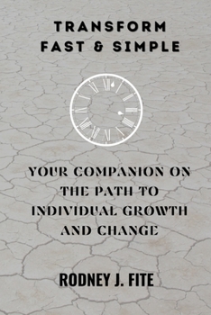 Paperback Transform Fast & Simple: Your Companion On The Path To Individual Growth And Change Book
