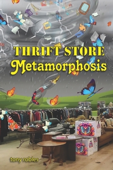 Paperback Thrift Store Metamorphosis: A Collection of Poems Book