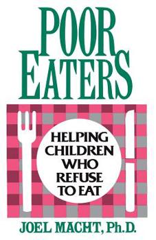 Paperback Poor Eaters: Helping Children Who Refuse to Eat Book