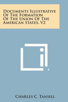 Paperback Documents Illustrative of the Formation of the Union of the American States, V2 Book