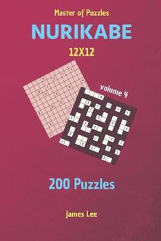 Paperback Master of Puzzles - Nurikabe 200 Puzzles 12x12 Vol. 4 Book