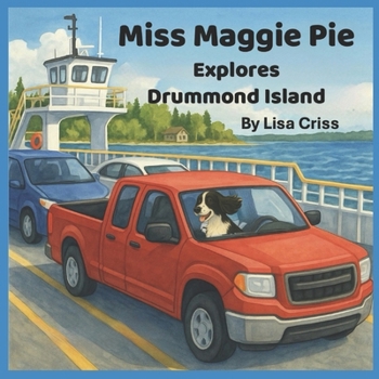 Paperback Miss Maggie Pie Explores Drummond Island Book