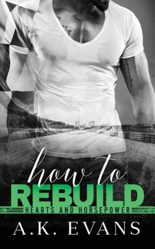 Paperback How to Rebuild (Hearts & Horsepower) Book