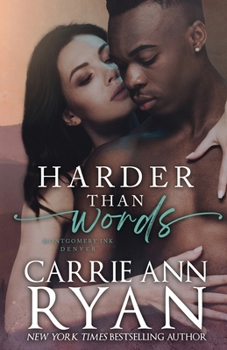 Harder than Words - Book #3 of the Montgomery Ink World