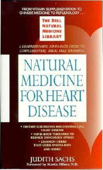 Mass Market Paperback Natural Medicine for Heart Disease: The Dell Natural Medicine Library Book