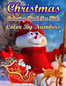 Paperback Christmas Coloring Book For Kids Color By Numbers: 50 Color By Numbers Christmas Coloring Pages for Kids Book