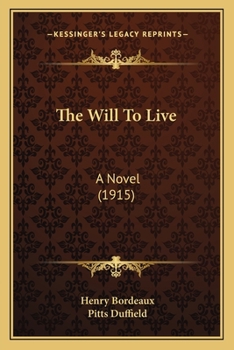 Paperback The Will To Live: A Novel (1915) Book