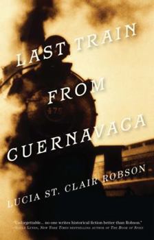 Hardcover Last Train from Cuernavaca Book
