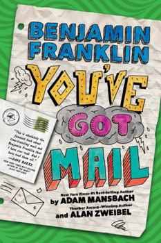 Hardcover Benjamin Franklin: You've Got Mail Book