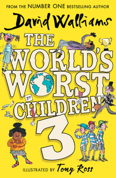 The World’s Worst Children 3 - Book #3 of the World's Worst Children