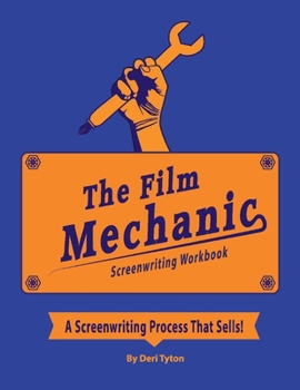 Paperback The Film Mechanics Screenwriting Workbook... Book