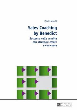 Hardcover Sales Coaching by Benedict: Successo nelle vendite con strutture chiare e con cuore [Italian] Book