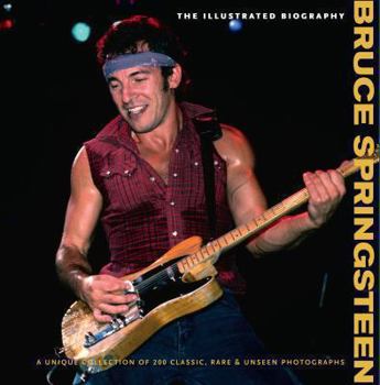 Paperback Bruce Springsteen: The Illustrated Biogrpahy. Chris Rushby Book