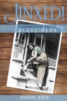 Paperback Jinxed!: Laughing in the Face of Alzheimer's Book