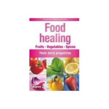 Paperback Food Healing: Fruits - Vegetables - Spices: Their Daily Virtues Book