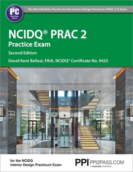 Paperback Ppi Ncidq Prac 2 Practice Exam, 2nd Edition - Comprehensive Practice Exam for the Ncdiq Interior Design Practicum Exam Book