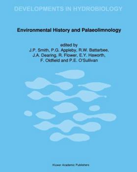Paperback Environmental History and Palaeolimnology: Proceedings of the Vth International Symposium on Palaeolimnology, Held in Cumbria, U.K. Book