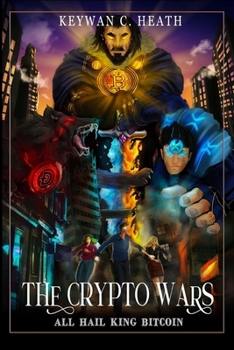 Paperback The Crypto Wars: All Hail King Bitcoin Book