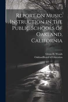 Report on Music Instruction in the Public Schools of Oakland, California