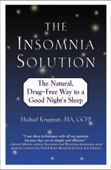 Paperback The Insomnia Solution: The Natural, Drug-Free Way to a Good Night's Sleep Book