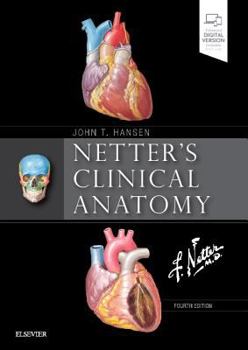 Netter's Clinical Anatomy - Book  of the Netter Basic Science