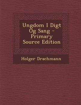 Paperback Ungdom I Digt Og Sang - Primary Source Edition [Danish] Book