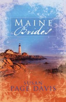 Maine Brides: The Prisoner's Wife/The Castaway's Bride/The Lumberjack's Lady (Inspirational Romance Collection)