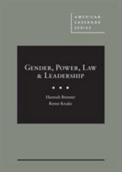 Hardcover Gender, Power, Law & Leadership (American Casebook Series) Book