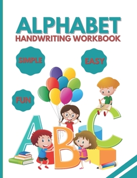 Paperback Alphabet: Handwriting Workbook, Practice Handwriting, 80 Pages Front & Back Book