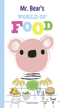 Hardcover Mr. Bear's World of Food Book