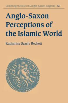 Paperback Anglo-Saxon Perceptions of the Islamic World Book