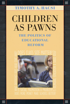 Paperback Children as Pawns: The Politics of Educational Reform Book